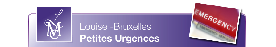 Louise - Petites Urgences - Bruxelles